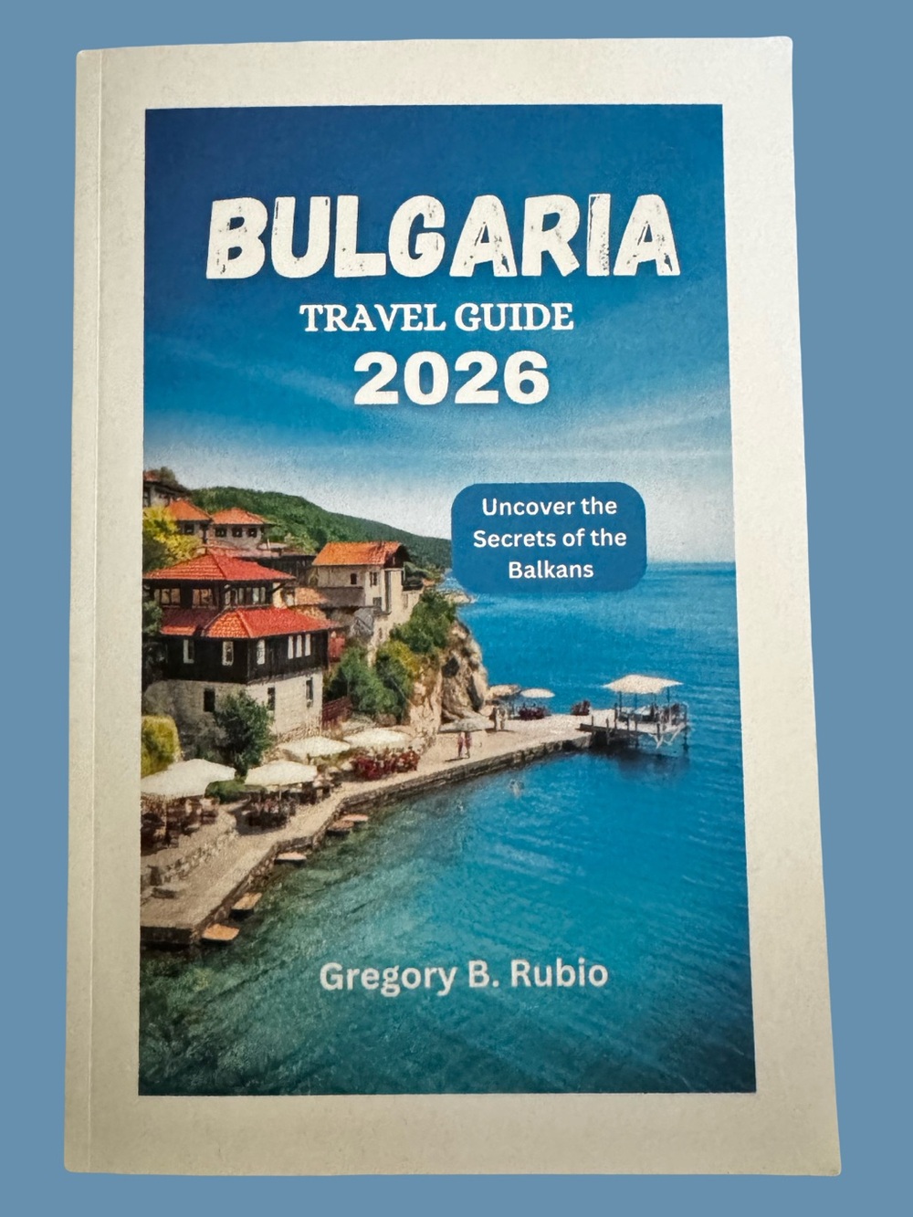 Bulgaria Travel Guide 2026